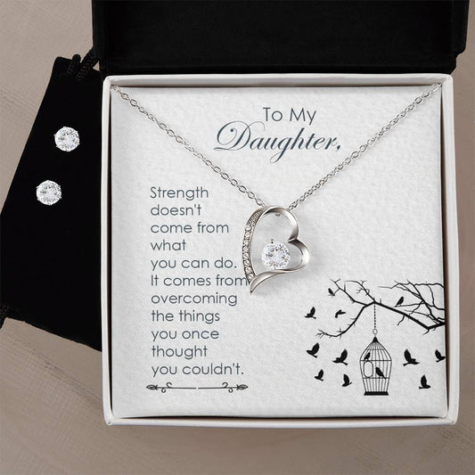 Forever Love Necklace and Cubic Zirconia Earring Set To my daughter-Strength  doesn_t come