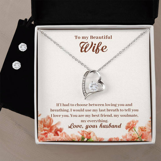 Forever Love Necklace and Cubic Zirconia Earring Set To my Beautiful Wife If-I-had-to-choose-between