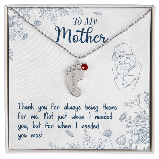 Custom Baby Feet Necklace with Birthstone To My Mon if there ever comes a day where we cant be together