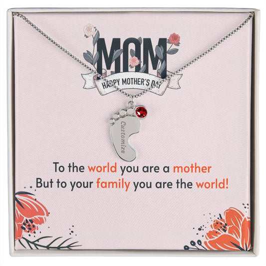 Custom Baby Feet Necklace with Birthstone to the world you are a mother