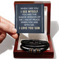 Men's "Love You Forever" Bracelet, To my son-When I see you