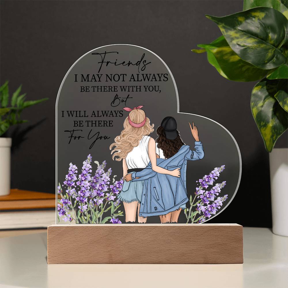 Friends Quote, Heart Acrylic Plaque