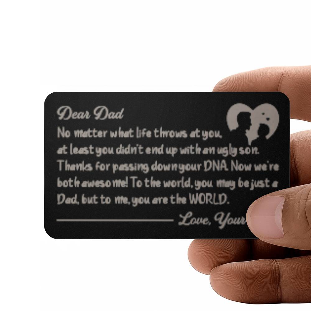 Engraved Metal Wallet Card, Dear Dad You are the World