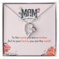 Forever Love Necklace to the world you are a mother