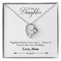 Forever Love Necklace To Daughter from Mom