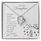 Forever Love Necklace To my daughter-Strength  doesn_t come