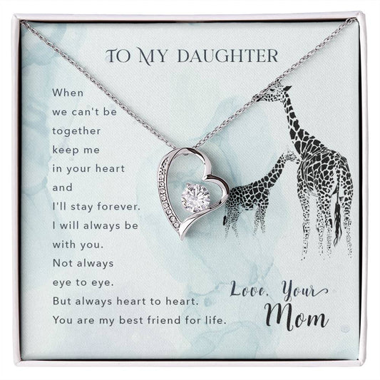 Forever Love Necklace To my daughter-When we can_t be