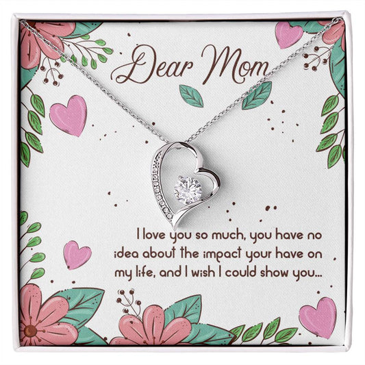 Forever Love Necklace Dear Mom I love you so much