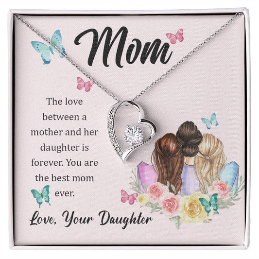 Forever Love Necklace Mom, The love between a mother and her daughter is forever