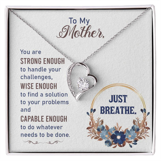 Forever Love Necklace To my Mother-Just breathe