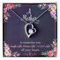Forever Love Necklace A Mother is someone you laugh with, dream with, and love with all your heart.