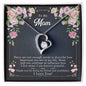 Forever Love Necklace To my Mom, There are not enough words, I Love you