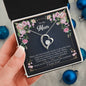 Forever Love Necklace To my Mom, There are not enough words, I Love you