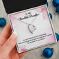 Forever Love Necklace, Happy Birthday My Beautiful Daughter may you find great joy and success