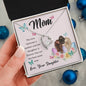 Forever Love Necklace Mom, The love between a mother and her daughter is forever