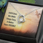 Forever Love Necklace Faith Does not make things easy