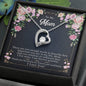 Forever Love Necklace To my Mom, There are not enough words, I Love you