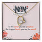 Forever Love Necklace to the world you are a mother