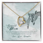 Forever Love Necklace To my mom- you_re the most beautiful