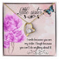 Forever Love Necklace I smile because you are my Little Sister