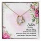 Forever Love Necklace To my Sister A female sibling