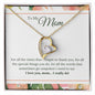 Forever Love Necklace To My Mom - I Love You, I really Do