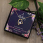 Forever Love Necklace A Mother is someone you laugh with, dream with, and love with all your heart.
