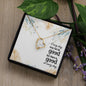 Forever Love Necklace Every day may not be good