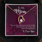 Forever Love Necklace To My Mom you are the person