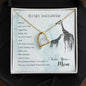 Forever Love Necklace To my daughter-When we can_t be