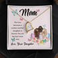 Forever Love Necklace Mom, The love between a mother and her daughter is forever