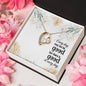 Forever Love Necklace Every day may not be good