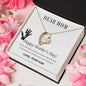 Forever Love Necklace Dear Mom,  Happy Mother’s Day! You’re the mom