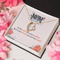 Forever Love Necklace to the world you are a mother