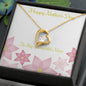 Forever Love Necklace Happy Mother's Day to my Incredible Mom