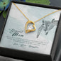 Forever Love Necklace To my mom- you_re the most beautiful