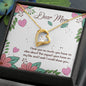 Forever Love Necklace Dear Mom I love you so much