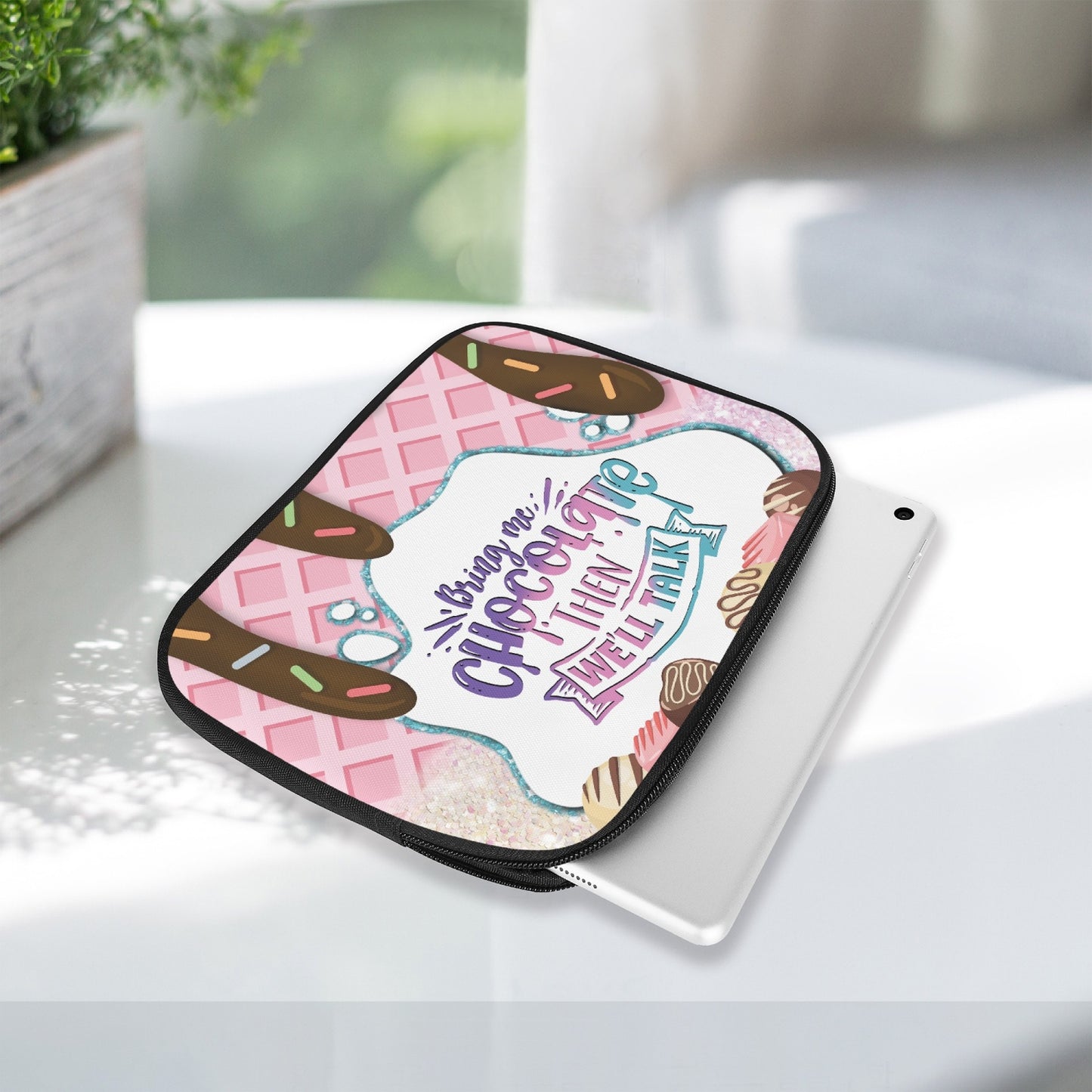 Tablet Sleeve - Bring me Chocolate then we'll talk, awd-666