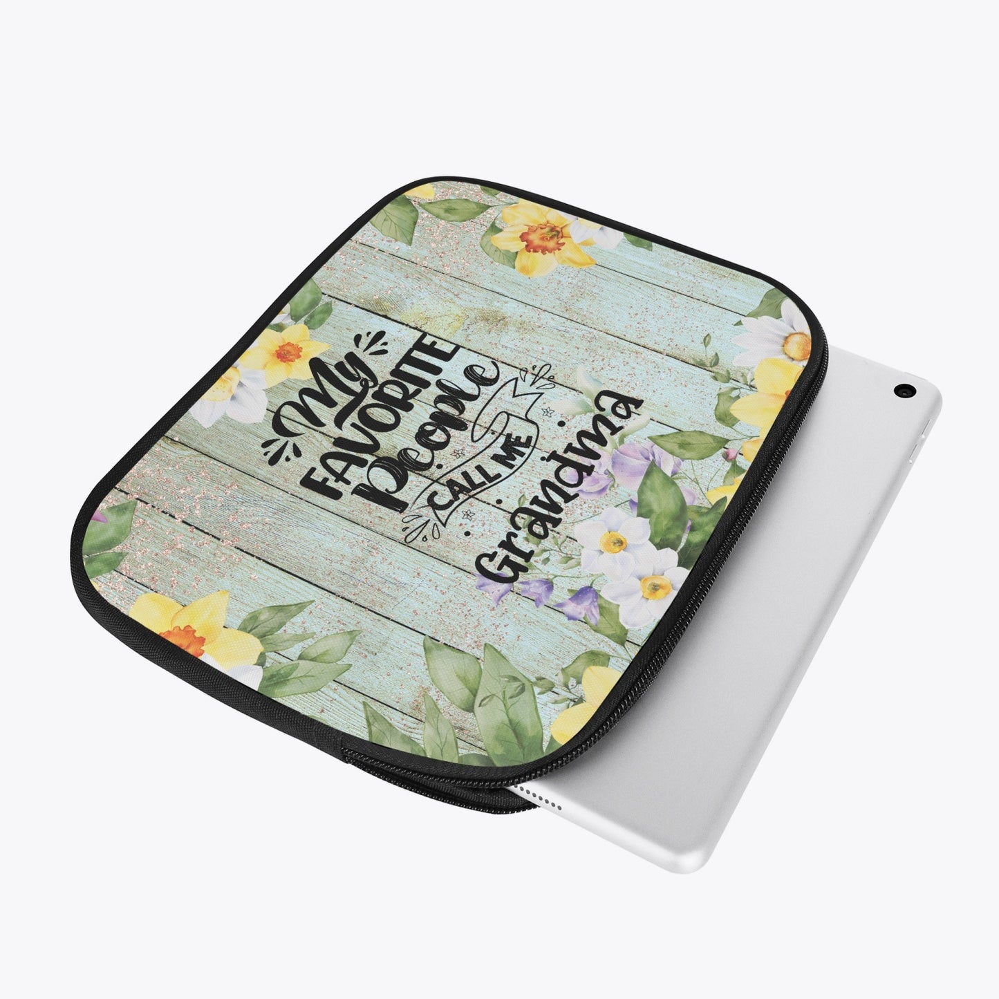 Tablet Sleeve  - My Favorite people call me Grandma