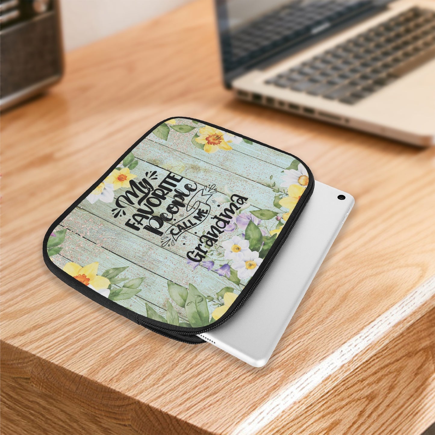 Tablet Sleeve - My favorite people call me Grandma