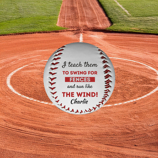 Personalised Baseball, I teach them to swing for the fences and run like the wind!