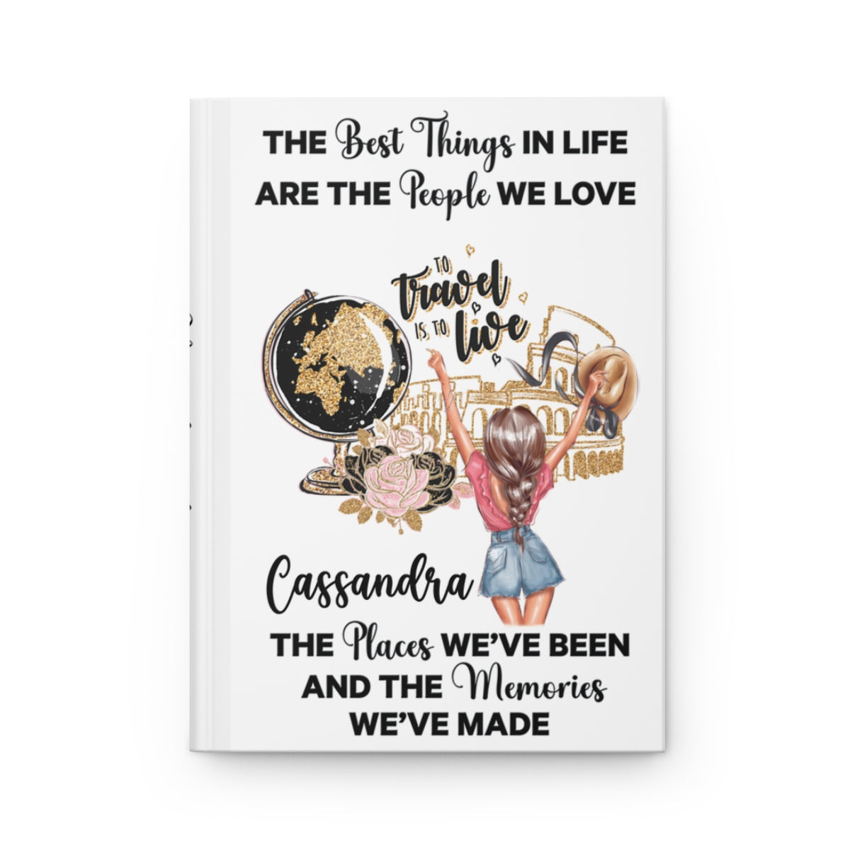 Personalised Hardcover Travel Journal Matte, Globe with Girl, The Best things in Life