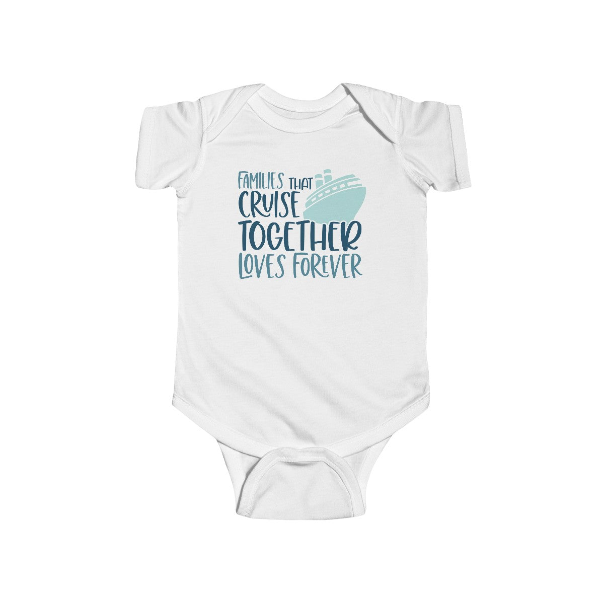 Families That Cruise Together Loves Forever Infant Fine Jersey Bodysuit/Infant Fine Jersey Tee/Unisex Jersey Short Sleeve Tee/Unisex Heavy Blend™ Hooded Sweatshirt