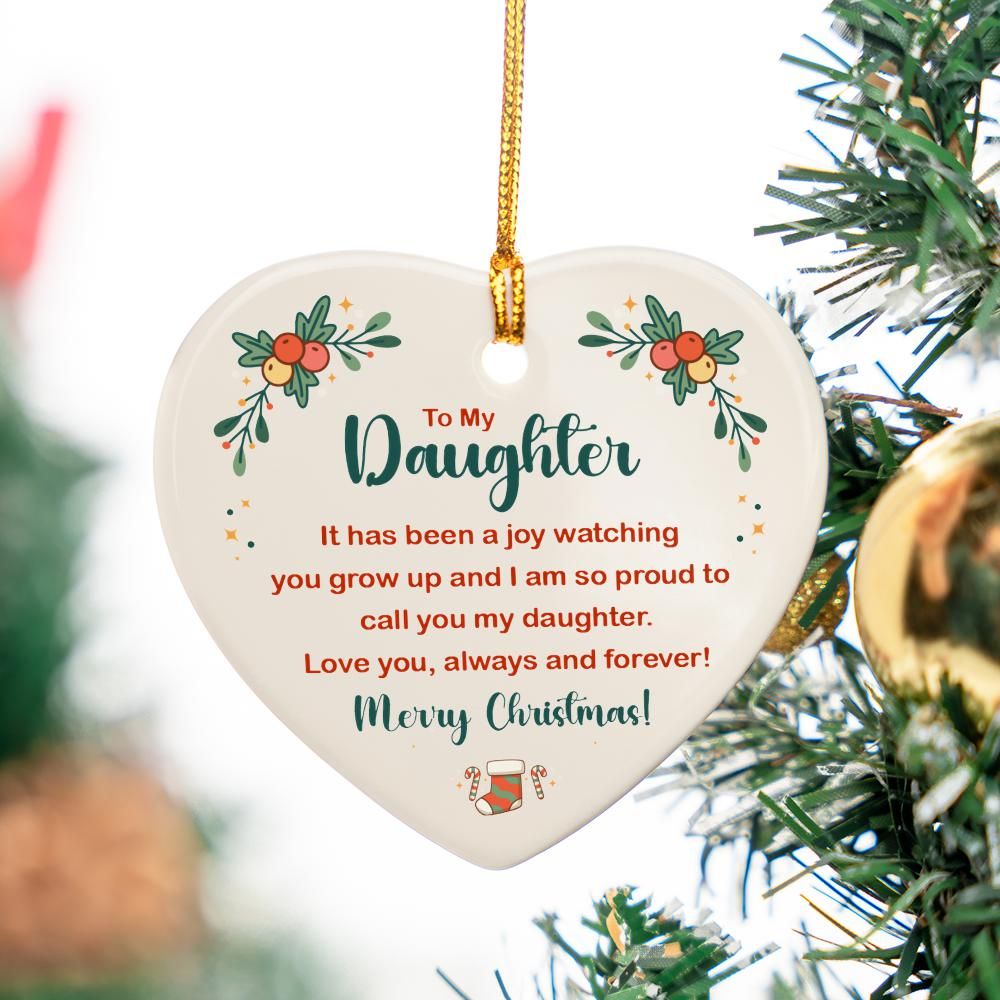 Christmas Ornament - To my daughter - it has been a joy watching you grow up1