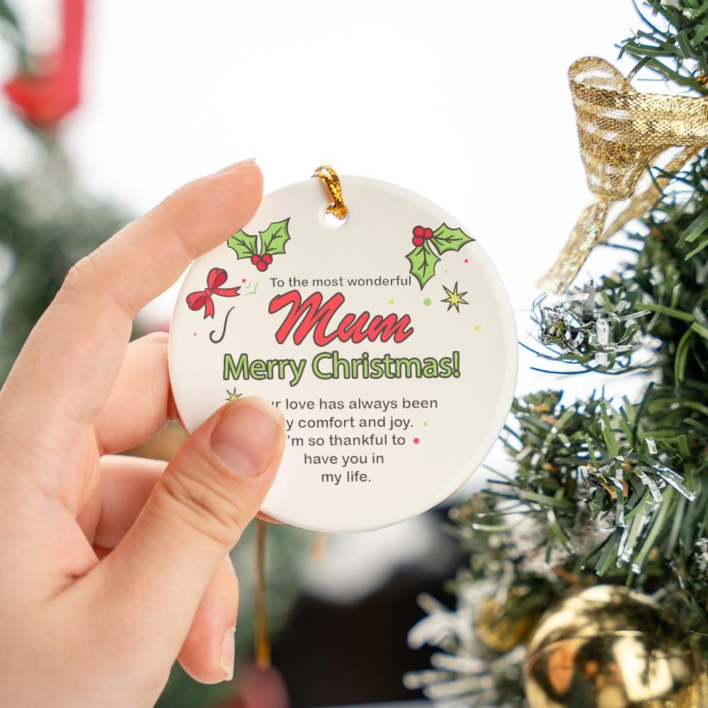 Christmas Ornament - To the most wonderful mum - Merry Christmas