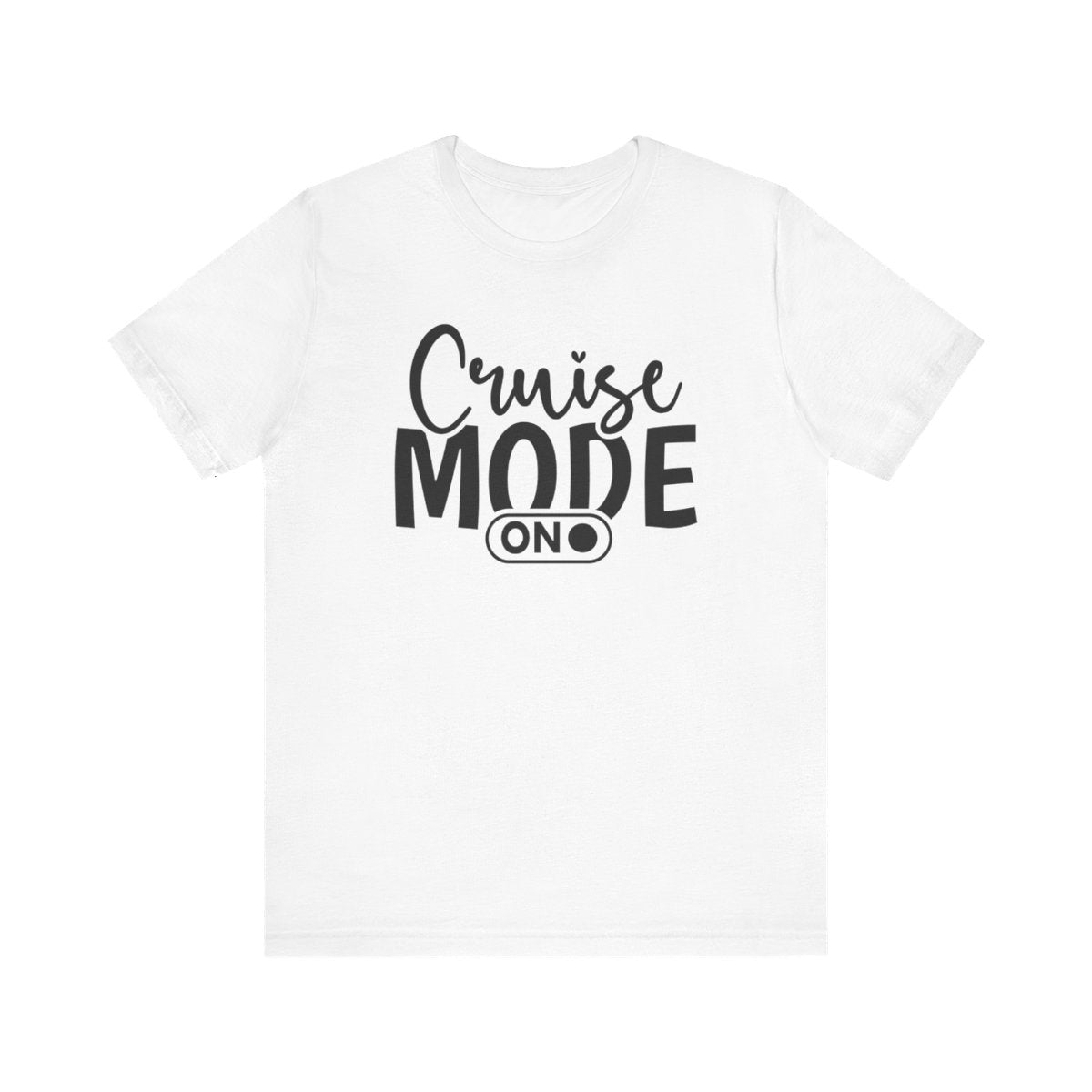 Cruise Mode on Infant Fine Jersey Bodysuit/Infant Fine Jersey Tee/Unisex Jersey Short Sleeve Tee/Unisex Heavy Blend™ Hooded Sweatshirt