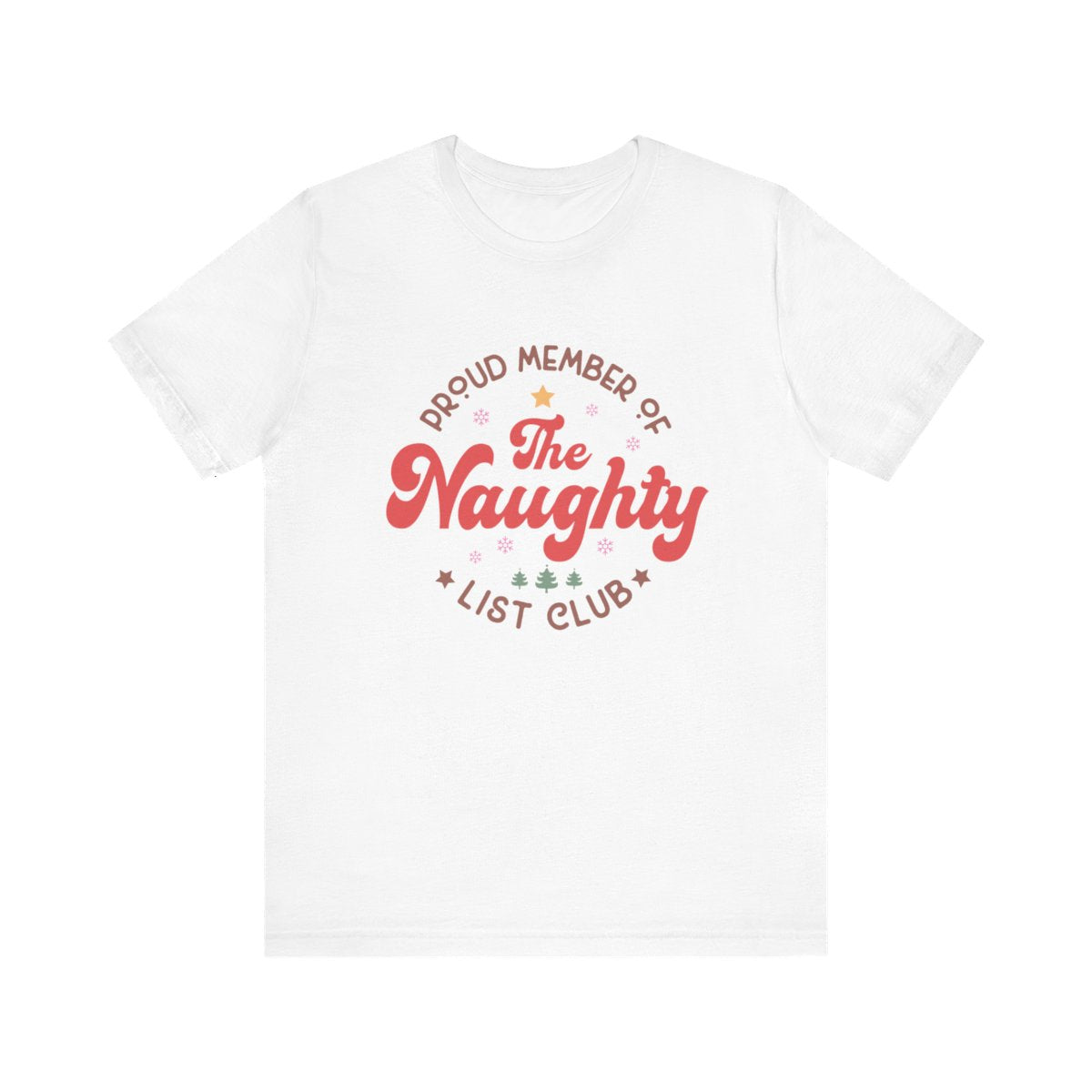 Unisex Jersey Short Sleeve Tee Christmas Proud member of the Naughty List Club