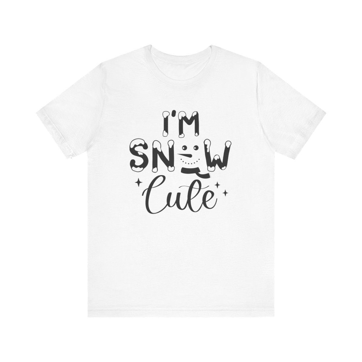 Unisex Jersey Short Sleeve Tee Christmas I'm Snow Cute