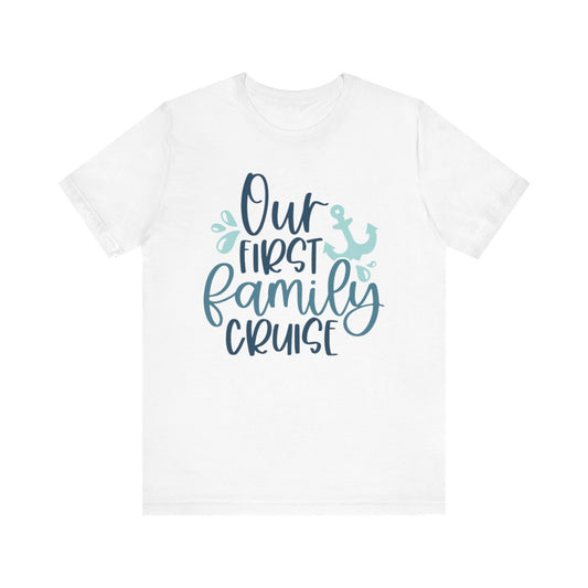 Our First Family Cruise  Infant Fine Jersey Bodysuit/Infant Fine Jersey Tee/Unisex Jersey Short Sleeve Tee/Unisex Heavy Blend™ Hooded Sweatshirt