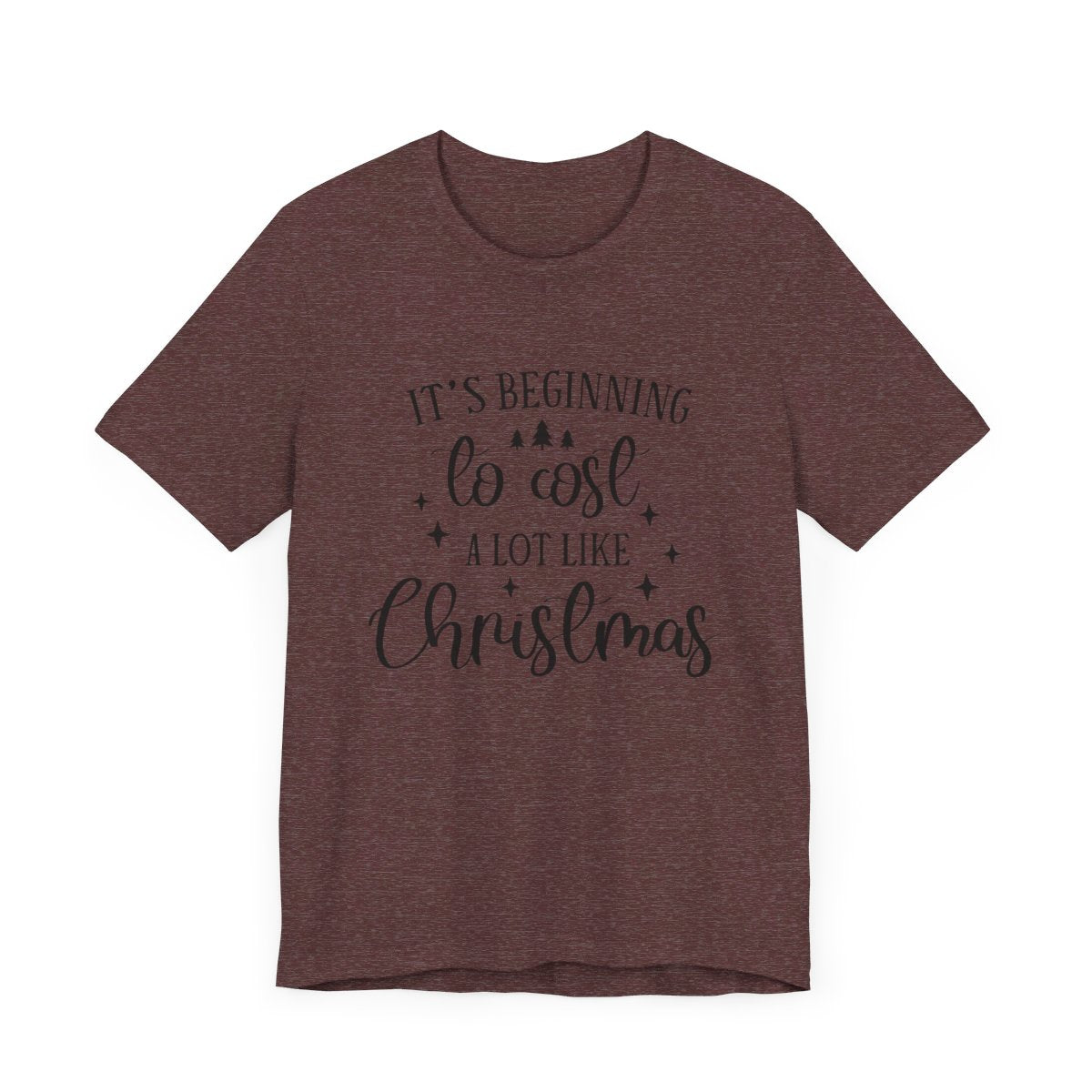 Unisex Jersey Short Sleeve Tee Christmas It's Beginning to Cost a Lot Like Christmas